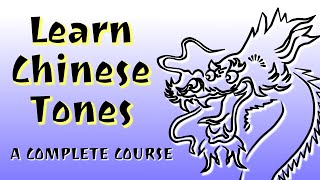 Learn Chinese Tones — A New Way To Master Them, Once and For All
