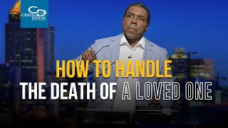How To Handle The Death Of a Loved One - Wednesday Service