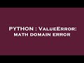 PYTHON : ValueError: math domain error