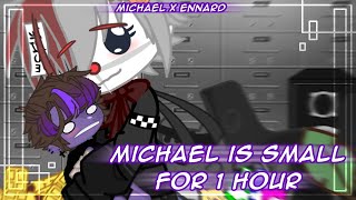 Michael is small for 1 hour || Michael x Ennard 💜❤ || skit