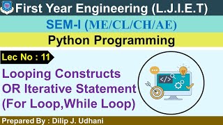 Lec-11_Looping Or Iterative Statements For While Loop | Python Programming | First year Engineering