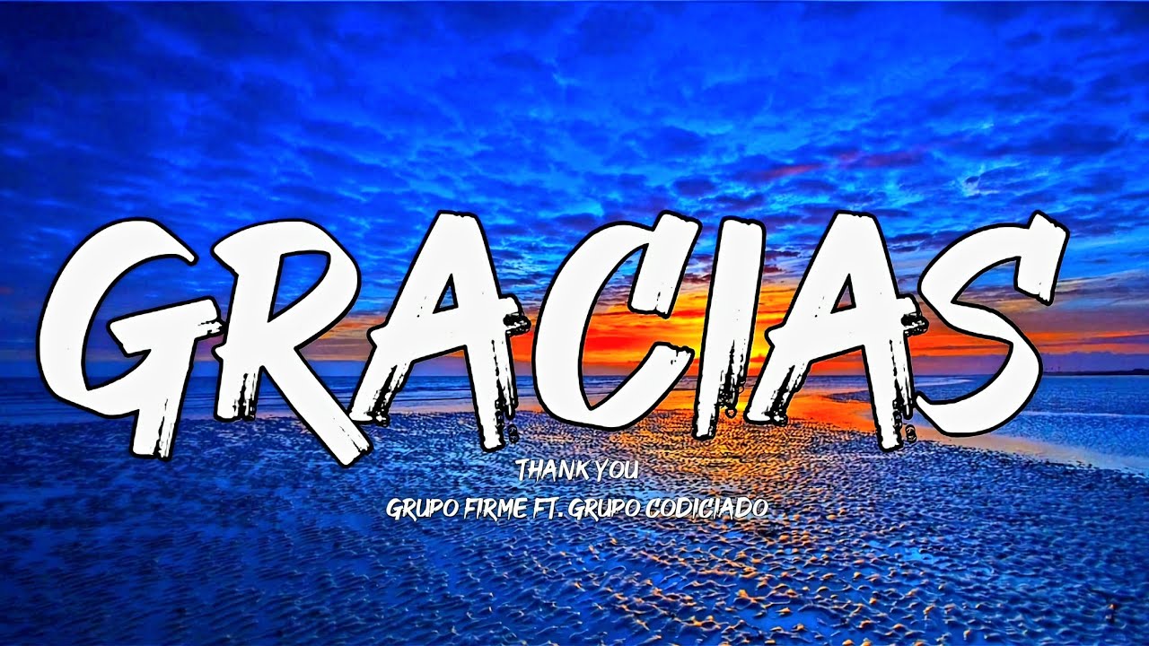 Gracias Grupo Firme Ft Grupo Codiciado Letra English Lyrics Chords