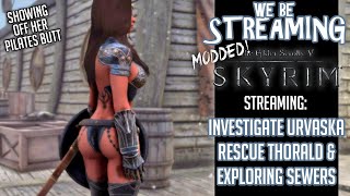 Skyrim Modded 4k - Investigating Urvaska \u0026 Rescue Thorald Grey-Mane, Thieves Guild - #live