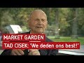 Tad Cisek: 'We deden ons best!' | Market Garden