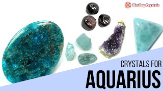 Crystals for Aquarius