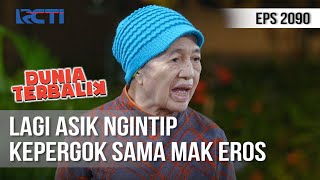 DUNIA TERBALIK - Aceng, Idoy dan Akum Kepergok Mak Eros [12 Juni 2020]