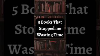 5 Books that Stopped me Wasting Time 📚