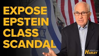 Expose Huge Epstein Class Scandal — Integration of U.S. and Israel Military!