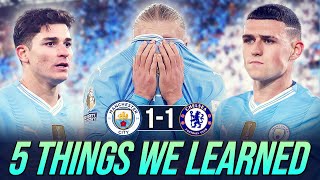 FODEN CENTRAL, PEP! | 5 THINGS WE LEARNED | MAN CITY 1-1 CHELSEA
