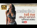 [4K] Melanie B - Tell Me (Album Version) [Official Video]