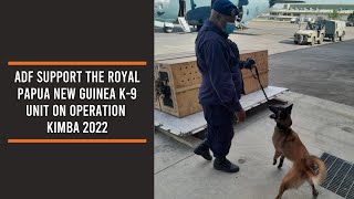 ADF Support the Royal Papua New Guinea K-9 unit on Operation Kimba 2022