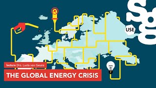 The global energy crisis |  Drs. Lucia de Geuns