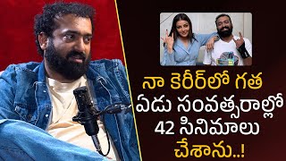 నా కెరీర్‌లో గత ఏడు సంవత్సరాల్లో 42 సినిమాలు చేశాను!| Filmy Focus Shorts