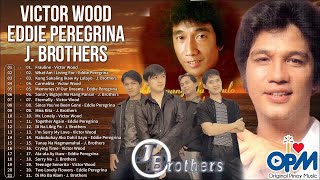 Victor Wood, Eddie Peregrina, J. Brothers Nonstop Playlist 2022 || Pampatulog Nonstop OPM Love Songs