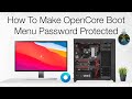 How to Make OpenCore Boot Menu Password Protected | Hackintosh