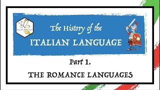 The History of the Italian Language - Part 1