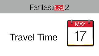 Fantastical 2 for Mac - Travel Time
