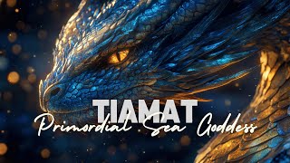 Who is Tiamat? | Deity Chronicles