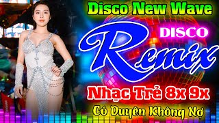 CÓ DUYÊN KHÔNG NỢ, LAO TÂM KHỔ TỨ - NHẠC HOA LỜI VIỆT 8X 9X - NHẠC SÀN VŨ TRƯỜNG SÔI ĐỘNG HAY NHẤT