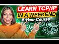 Learn TCP/IP in a Weekend [5-Hour Course]