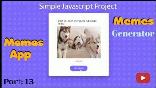 Memes generator create using javascript | html css javascript simple project part 13