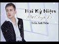 hai kỷ niệm một chuyến Đi trần anh tiến