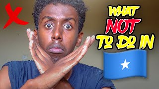 5 Things NOT to Do in Somalia (MUST WATCH BEFORE YOU VISIT)