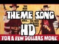 For A Few Dollars More - Theme Song HD