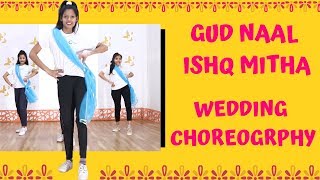 Gud Naal Ishq Mitha Wedding Choreography ft Creeper l Sonam Kapoor | Sangeet Dance