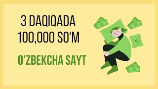 INTERNERDA PUL ISHLASH 3 DAQIQADA 100,000 TOPISH O'ZBEKCHA SAYT