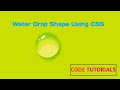 How To Design a Water Drop Shape Using HTML & CSS3 | CSS Illustration | Water Shape | Code Tutorials
