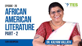 African American Literature | Part 2 | E@6 Videopedia | Dr. Kalyani Vallath | NTA NET, SET, GATE