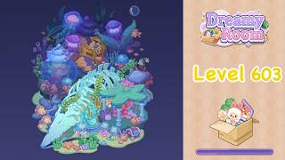 【Dreamy Room】Level 603 gameplay walkthrough #gameplay #walkthrough #asmr #gaming