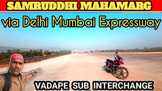 Samruddhi Mahamarg via Delhi Mumbai Expressway | समृध्दी महामार्ग अपडेट | #samruddhimahamarg