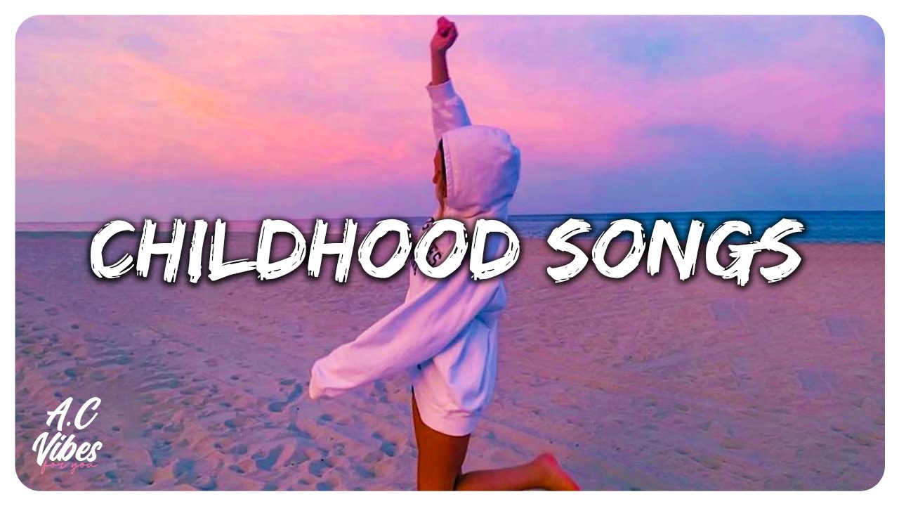 Childhood Songs ~ Nostalgia Trip Back To Childhood #3 - YouTube