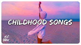 Childhood songs ~ Nostalgia trip back to childhood #3