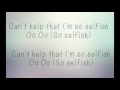 Selfish- Virginia To Vegas [With Lyrics]