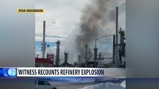 Witnesses recall refinery explosion: 'It felt like there was an earthquake'