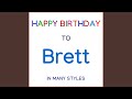 Happy Birthday To Brett - Traditional