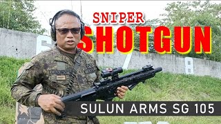 SNIPER SHOTGUN IPATAMA KO NANG MALAYUAN (SULUN SG 105 SHOTGUN)