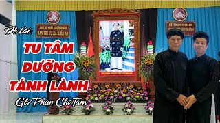 Glv PHAN CHÍ TÂM 2025. Đề tài: “TU TÂM DƯỠNG TÁNH LÀNH”