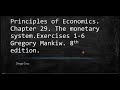 Chapter 29. Exercises 1-6. The Monetary System.