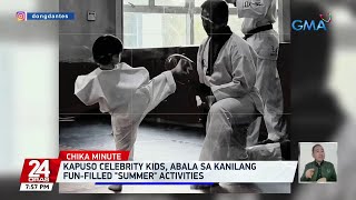 Kapuso celebrity kids, abala sa kanilang fun-filled "summer" activities | 24 Oras