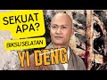 Seberapa Hebatnya Biksu Selatan Yi Deng