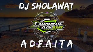 DJ SHOLAWAT ADFAITA LAMONGAN SLOW BASS