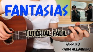 Cómo tocar "Fantasias" (Unplugged) Farruko & Rauw Alejandro en Guitarra. TUTORIAL FÁCIL.