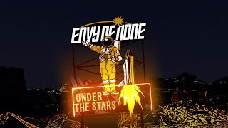 Envy Of None - Under The Stars - Official Video