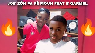 😯JOB ZÒN PA FÈ MOUN FEAT B GARMEL-MUSIC SA PRAL KRAZE PEYI A 🔥 KOTE FANATIK JOB YO VIN TANDE KOZE