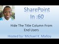 How To Hide Title Column In SharePoint List Form