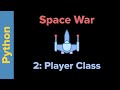 Python Game Programming Tutorial: SpaceWar 2